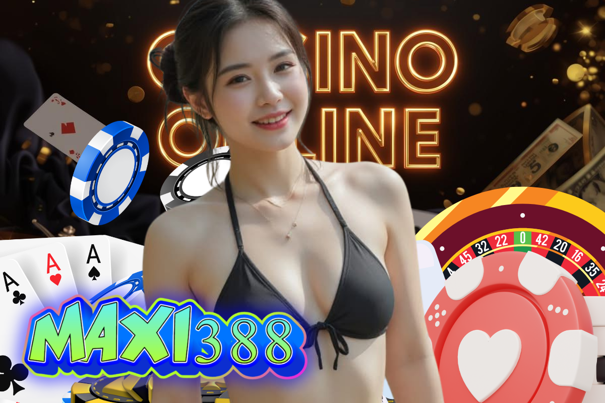 maxi388 สมัคร